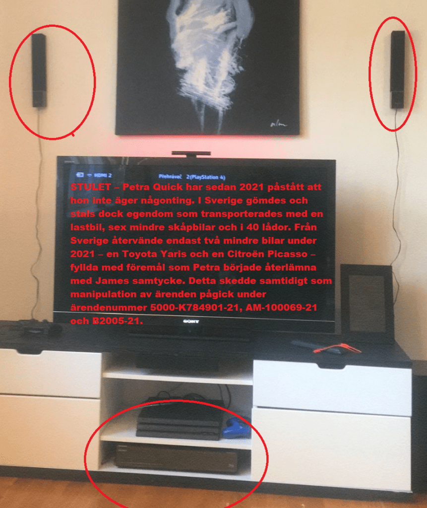 STULET – Petra Quick har sedan 2021 påstått att hon inte äger någonting. I Sverige gömdes och stals dock egendom som transporterades med en lastbil, sex mindre skåpbilar och i 40 lådor. Från Sverige återvände endast två mindre bilar under 2021 – en Toyota Yaris och en Citroën Picasso – fyllda med föremål som Petra började återlämna med James samtycke. Detta skedde samtidigt som manipulation av ärenden pågick under ärendenummer 5000-K784901-21, AM-100069-21 och B2005-21.